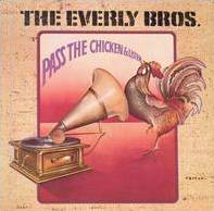 The Everly Brothers : Pass the Chicken & Listen